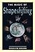 [Magic of Shapeshifting] [Author: Rosalyn Greene] [October, 2000]