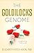 The Goldilocks Genome by Elizabeth Reed Aden