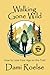 Walking Gone Wild