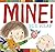 Mine! by Heap, Sue (October...