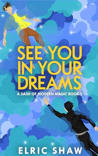 See You in Your Dreams (A Dash of Modern Magic #2)