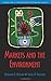 Markets and the Environment (Foundations of Contemporary Environmental Studies Series) 1st (first) by Keohane, Nathaniel O., Olmstead, Sheila M. (2007) Paperback