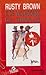Rusty Brown e os Violadores de Túmulos by Rusty Brown