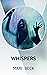WHISPERS by Mari Beck