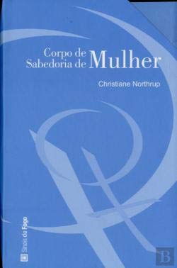 Corpo de Mulher, Sabedoria de Mulher (Portuguese Edition)