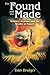 The Found and the Made: Science, Reason, and the Reality of Nature by Dan Bruiger (2016-01-05)