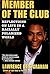 A Member of the Club: Reflections on Life in a Racially Polarized World by Lawrence Otis Graham (1996-08-30)