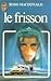 Le frisson by Ross Macdonald Le frisson by Ross Macdonald