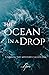 The Ocean in a Drop: Unrave...