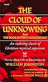 The Cloud of Unknowing and The Book of Privy Counseling. Newly Edited, with an Introduction by William Johnston