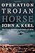 By John a Keel - Operation Trojan Horse: The Classic Breakthrough Study of UFOs
