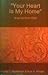 Your Heart Is My Home: A Qu...