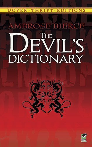 The Devil's Dictionary (Dover Thrift Editions) by Bierce, Ambrose (1993) Paperback