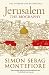 Jerusalem: The Biography by Simon Sebag Montefiore (2012-03-01)