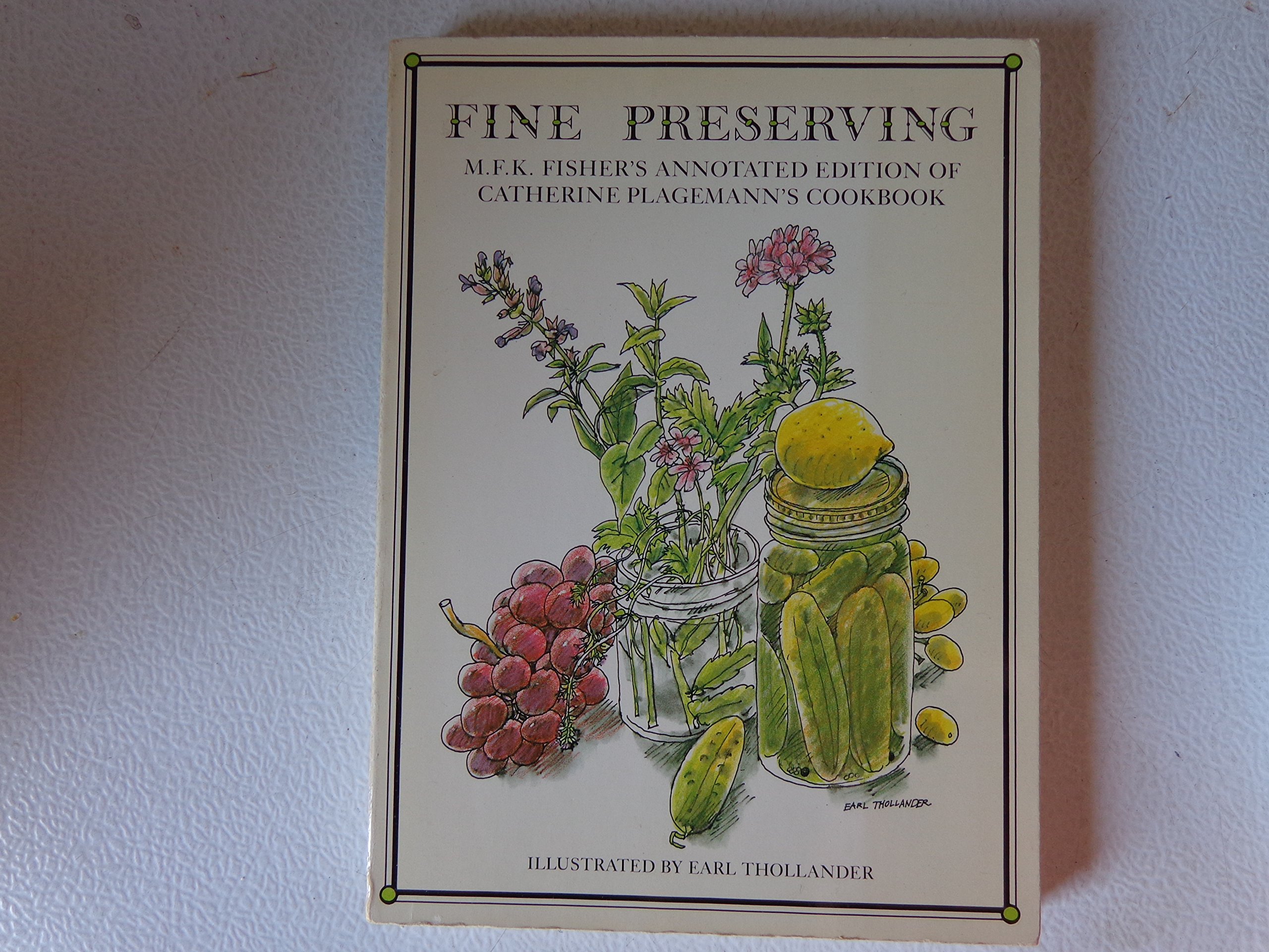 Fine Preserving: M.F.K. Fisher's Annotated Edition of Catherine Plagemann's Cookbook (Paperback)