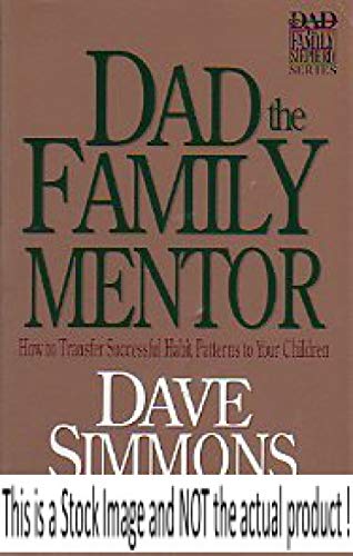 Dad the Family Mentor (Dad the Family Shepherd Series, Vol 3)