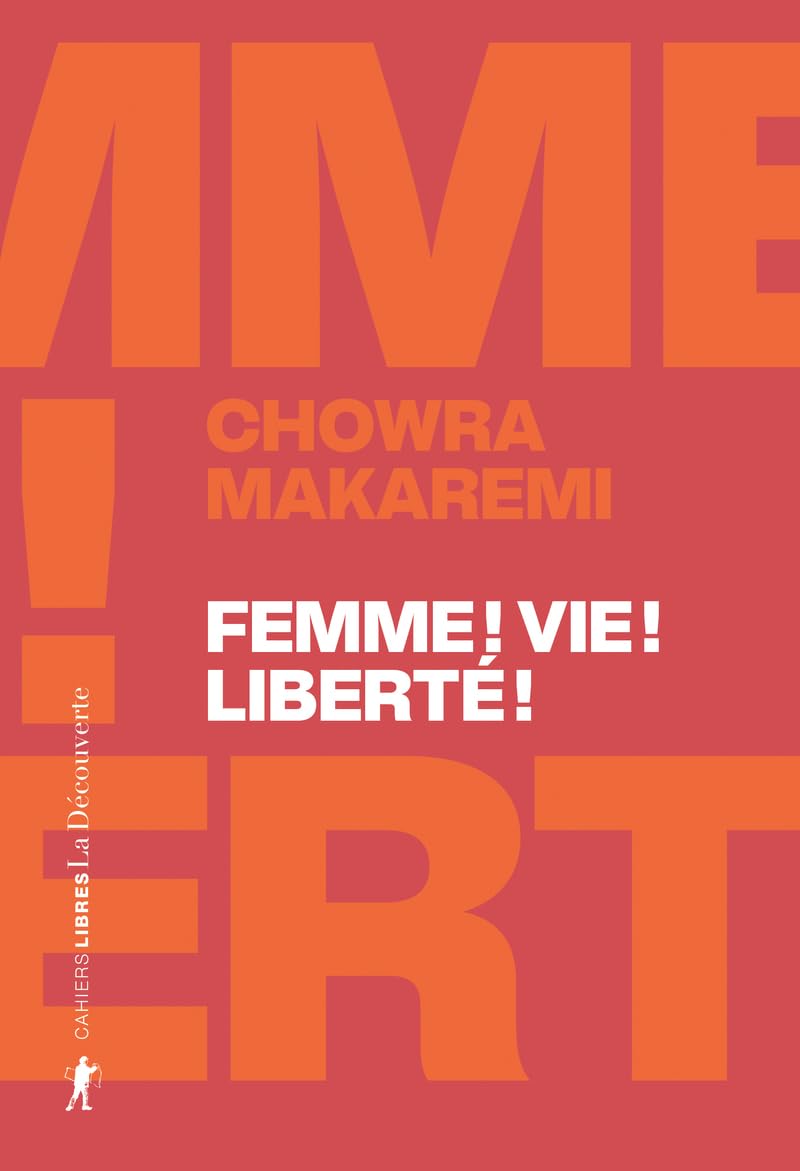 Femme ! Vie ! Liberté ! - Échos d'un soulèvement révolutionnaire en Iran (Paperback)