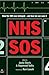 NHS SOS: How the NHS Was Betrayed - and How We Can Save It by Raymond Tallis (5-Jul-2013) Paperback