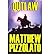 [ { OUTLAW } ] by Pizzolato, Matthew (AUTHOR) Sep-25-2012 [ Paperback ]