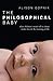 The Philosophical Baby: What Children's Minds Tell Us about Truth, Love & the Meaning of Life by Alison Gopnik (2009-08-06)