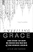 Unveiling Grace: The Story of How We Found Our Way out of the Mormon Church by Lynn K. Wilder (2013-08-25)