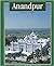 Anandpur: The City of Bliss...