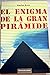 El enigma de la gran pirámi...