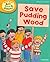 Oxford Reading Tree Read With Biff, Chip, and Kipper: Phonics: Level 6: Save Pudding Wood (Ort) by Hunt, Mr Roderick, Young, Ms Annemarie, Ruttle, Ms Kate (2011) Hardcover