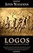 Logos: A Novel of Christianity's Origin by John Neeleman (2014-12-24)