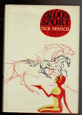 Rare BLOOD SPORT by Francis, DickHarper & Row 1st edit/1st print 1967 [Hardcover] Francis, Dick [Hardcover] Francis, Dick