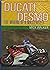 Ducati Desmo: The Making of...