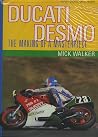 Ducati Desmo: The Making of a Masterpiece Ducati Desmo: The Making of a Masterpiece