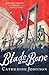 Blade and Bone by Catherine Johnson (2016-10-06)