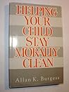 Helping Your Children Stay Morally Clean