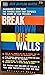 Break Down the Walls: American Prisons: Present, Past, and Future
