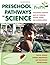Preschool Pathways to Scien...
