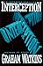 Interception: An Internet Thriller by Graham Watkins (1997-11-20)