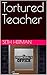 Tortured Teacher