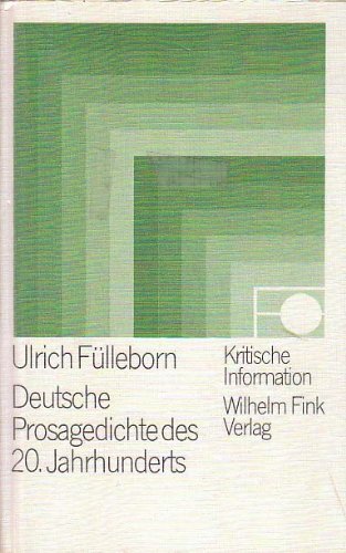 Deutsche Prosagedichte des 20. Jahrhunderts: Eine Textsammlung (Kristische Information ; 44) (German Edition)