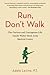 By Adele Levine - Run, Don't Walk: The Curious and Courageous Life Inside Walter Re (Reprint) (2015-02-18) [Paperback]