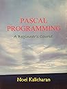 Pascal Programming - A Beginner's Course