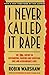 I Never Called It Rape[I NEVER CALLED IT RAPE 60/E][Paperback]
