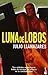 Luna de lobos (Spanish Edition) by Julio Llamazares [2006]