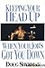 Keeping Your Head Up When Your Job's Got You Down by Doug Sherman