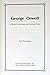 George Orwell: A Study