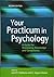 Your Practicum in Psychology: A Guide for Maximizing Knowledge and Competence by Janet R. Matthews (2015-05-26)