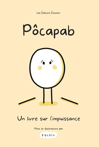 Pôcapab: Un livre sur l'impuissance (Livres & Guides É•mot•ion) (French Edition)