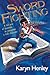 Sword Fighting by Karyn Henley (2013-01-29)