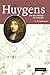 Huygens: The Man behind the Principle by C. D. Andriesse (2011-02-17)