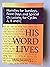 His Word Lives: Homilies fo...